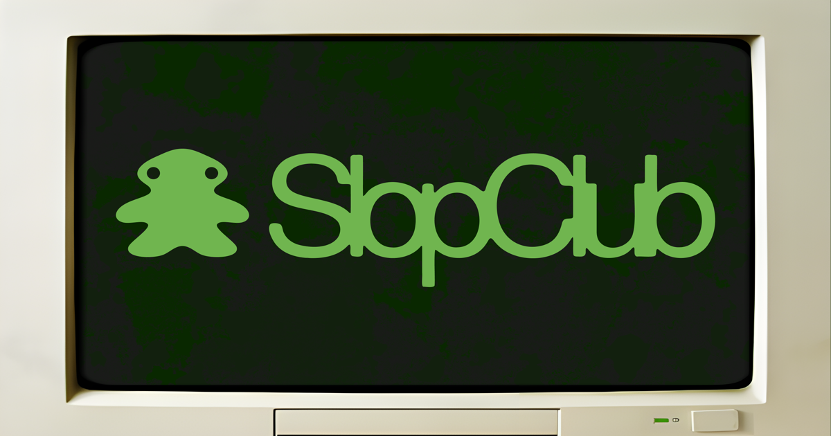 Slop Club